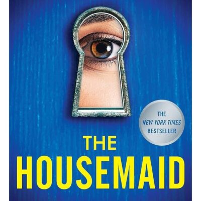 The Housemaid: An absolutely addictive psychological thriller with a jaw-dropping twist Freida Mcfadden
