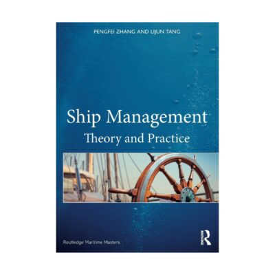 Ship Management: Theory and Practice (Routledge Maritime Masters) Paperback