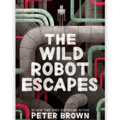 The Wild Robot Escapes (The Wild Robot 2)