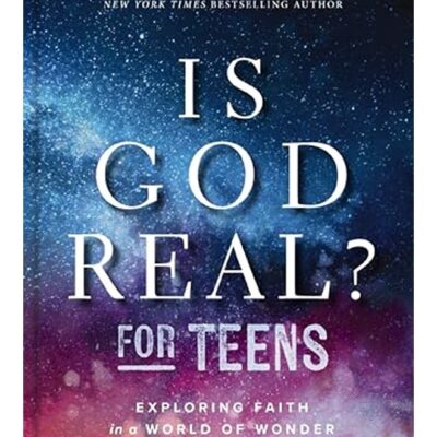 Is God Real? for Teens