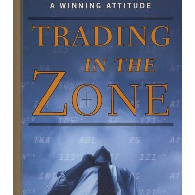 Trading in the Zone: HARDCOVER