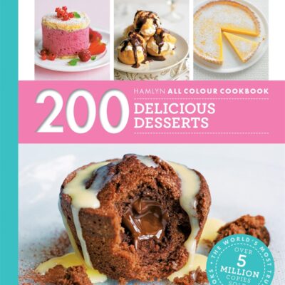 Hamlyn All Colour Cookery: 200 Delicious Desserts