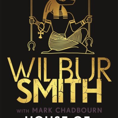 House of Two Pharaohs: The next instalment in the Ancient Egyptian series for 2025 from bestselling master of adventure, Wilbur Smith