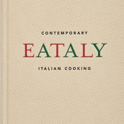 PHAIDON Eataly: Contemporary Italian Cooking