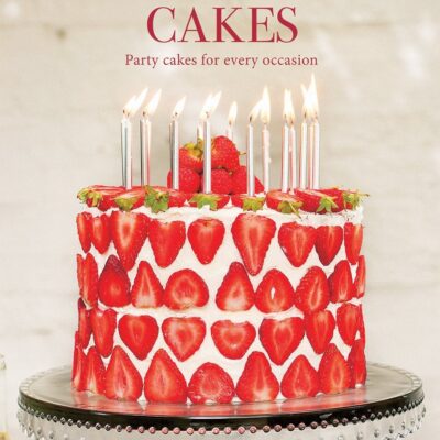 Celebration Cakes: Party Cakes for Every Occassion