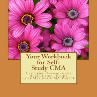 Your Workbook For Selfstudy Cma Certified Management Accountant Roadmap Cma Part 1 by Rafik, Ahmed Mohamed Paperback