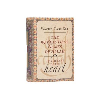 The 99 Beautiful Names of Allah: Physicians of the Heart Wazifa Card Set