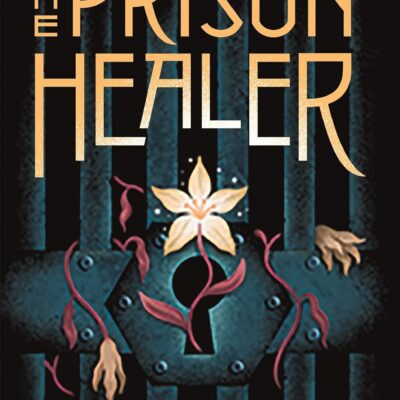 The Prison Healer: A dark, gripping YA fantasy from bestselling author Lynette Noni: 1