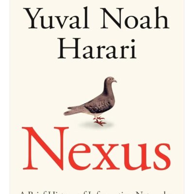 Nexus: A Brief History of Information Networks from the Stone Age to AI
