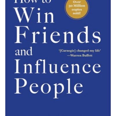 How to Win Friends And Influence People (Dale Carnegie Books)