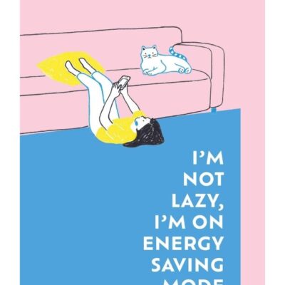I'm Not Lazy, I'm on Energy Saving Mode: The Korean Non-Fiction Bestseller