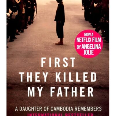 First They Killed My Father