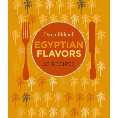 Egyptian Flavors: 50 Recipes